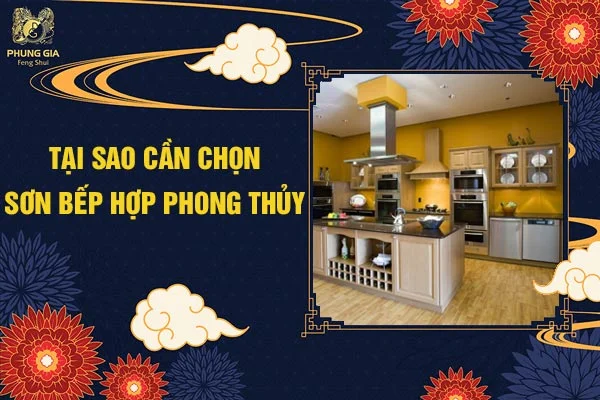 Tại Sao Cần Chọn Sơn Bếp Hợp Phong Thủy