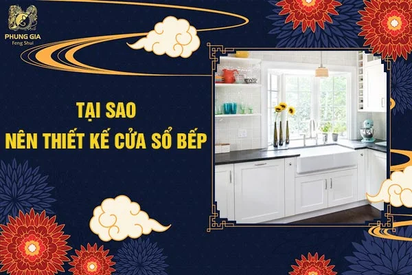 Tại Sao Nên Thiết Kế Cửa Sổ Bếp