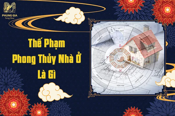 1-The-Pham-Phong-Thuy-Nha-O-La-Gi