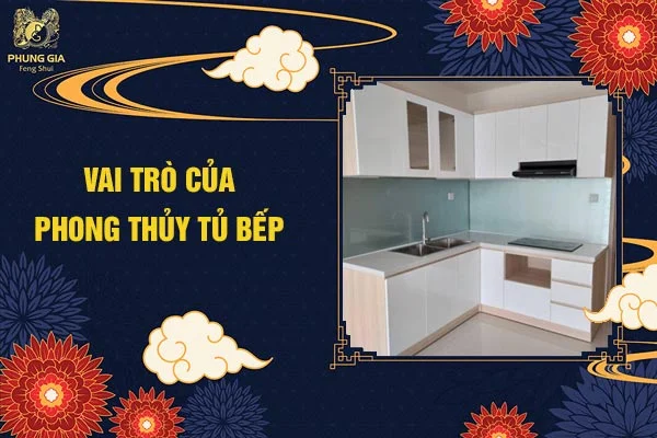 Vai Trò Của Phong Thủy Tủ Bếp
