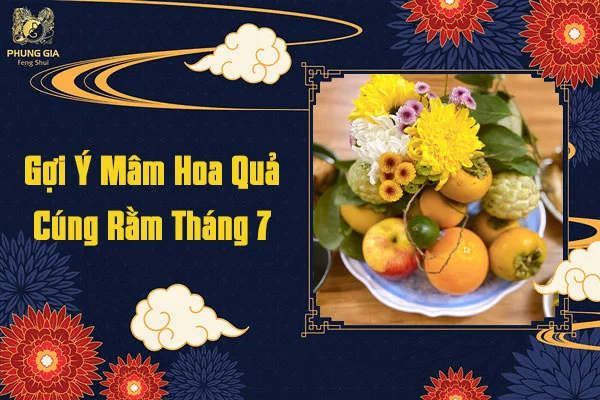 Gợi Ý Mâm Hoa Quả Cúng Rằm Tháng 7