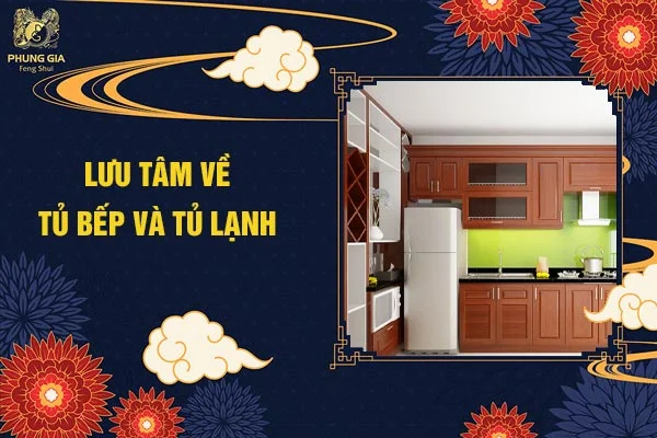 Lưu Tâm Về Tủ Bếp Và Tủ Lạnh