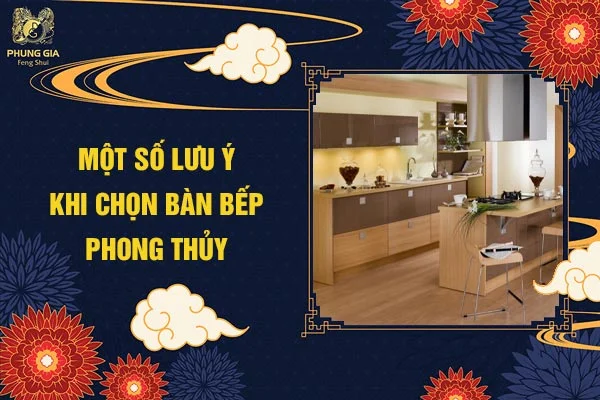 Một Số Lưu Ý Khi Chọn Bàn Bếp Phong Thủy