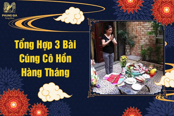 Tổng Hợp 3 Bài Cúng Cô Hồn Hàng Tháng