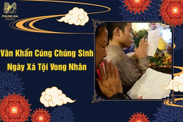 Văn Khấn Cúng Chúng Sinh Ngày Xá Tội Vong Nhân
