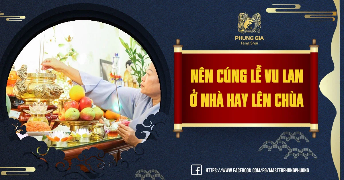[Giải đáp] Nên Cúng Lễ Vu Lan Ở Nhà Hay Lên Chùa