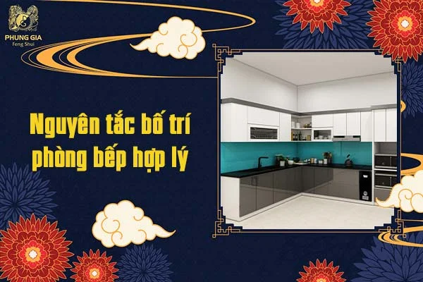 Nguyên tắc bố trí phòng bếp hợp lý