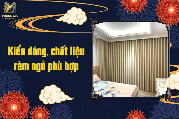 Kiểu dáng chất liệu rèm ngủ phù hợp