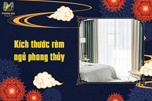 Kích thước rèm ngủ phong thủy