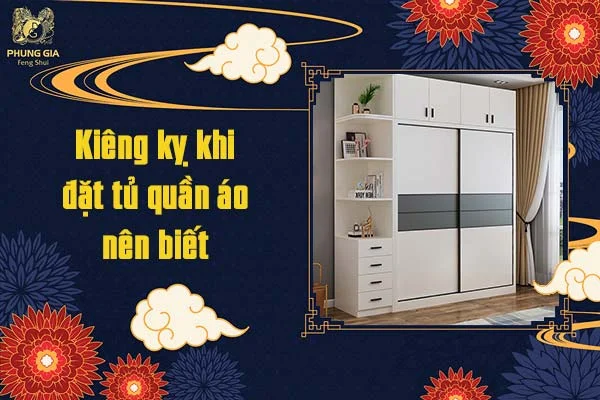 Kiêng kỵ khi đặt tủ quần áo nên biết