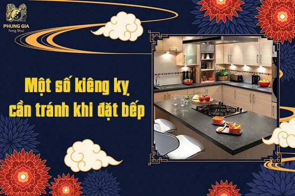 Một số kiêng kỵ cần tránh khi đặt bếp