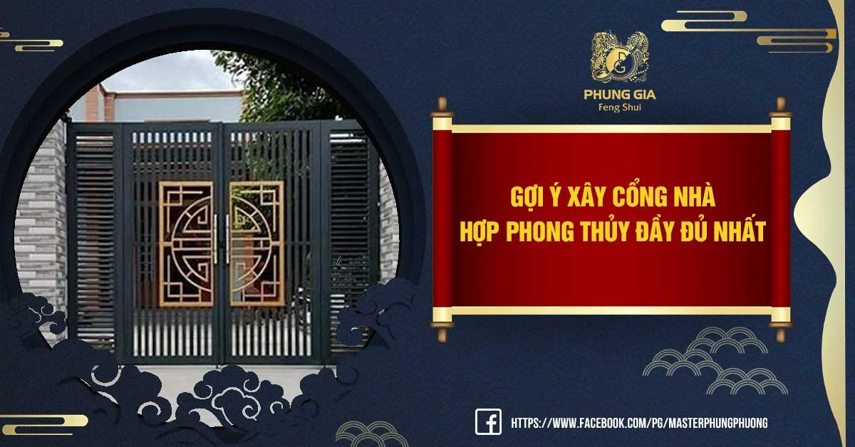 Gợi Ý Xây Cổng Nhà Hợp Phong Thủy Đầy Đủ Nhất