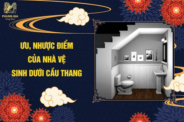 Ưu, nhược điểm của nhà vệ sinh dưới cầu thang