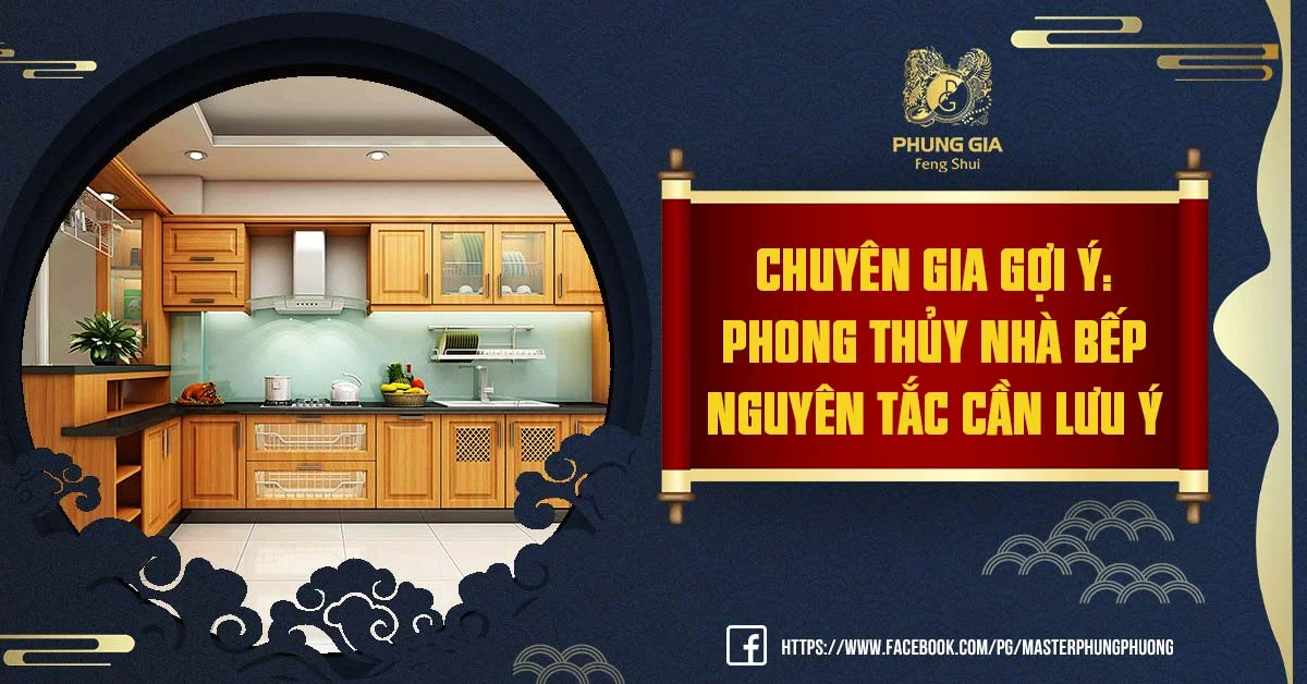 Chuyên gia gợi ý: phong thủy nhà bếp nguyên tắc cần lưu ý