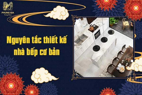 Nguyên tắc thiết kế nhà bếp cơ bản