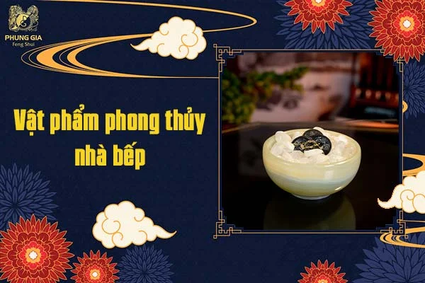 Vật phẩm phong thủy nhà bếp
