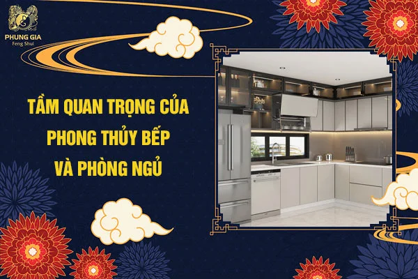 Tầm quan trọng của phong thủy bếp và phòng ngủ