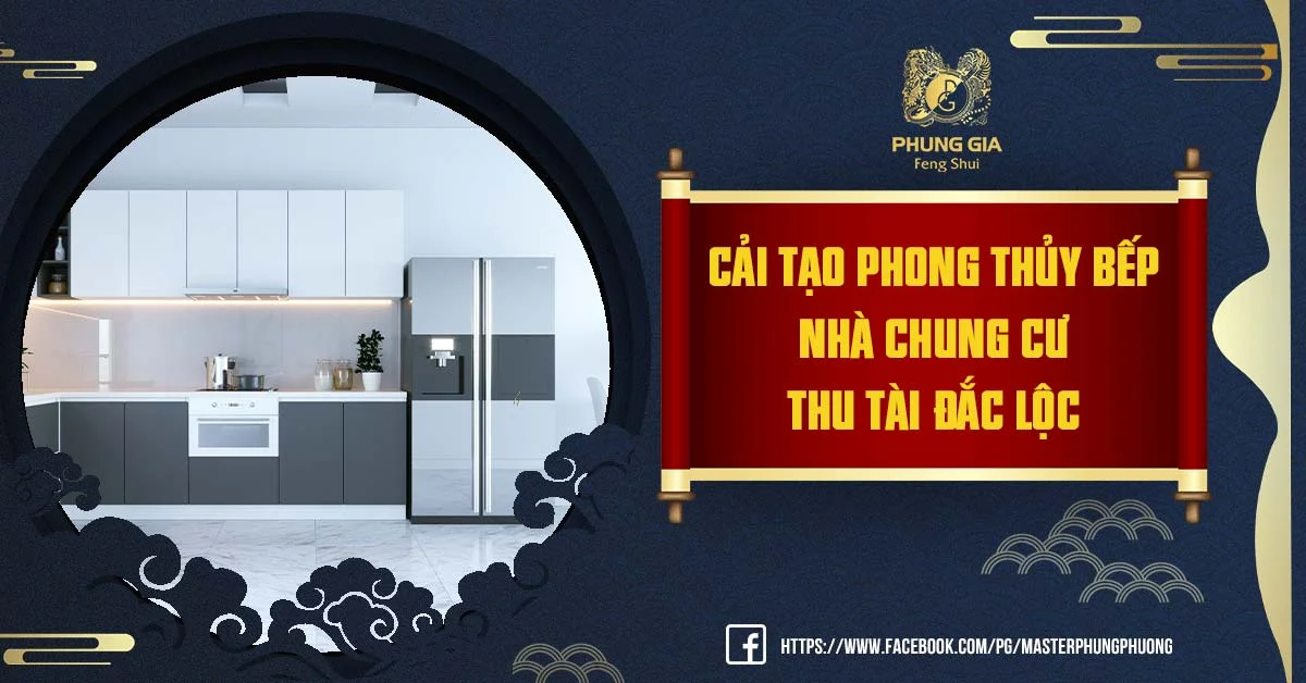 Cải tạo phong thủy bếp nhà chung cư thu tài đắc lộc