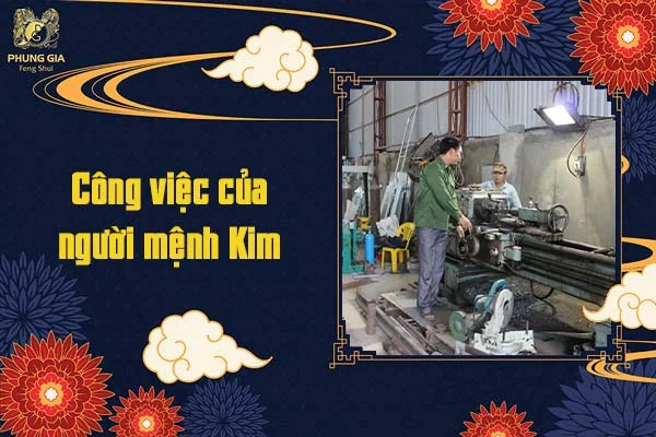 Công việc của người mệnh Kim
