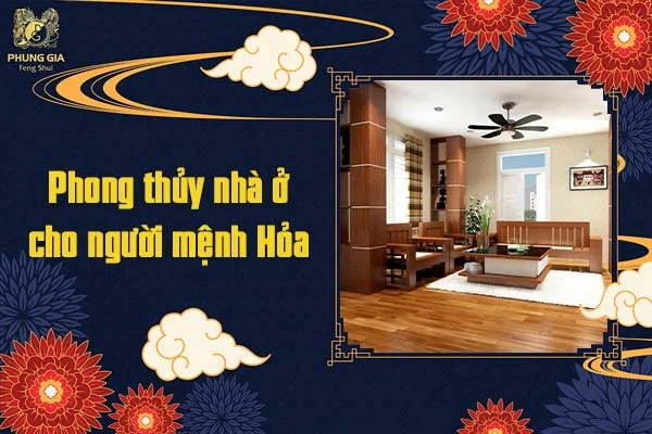 Phong thủy nhà ở người mệnh Hỏa