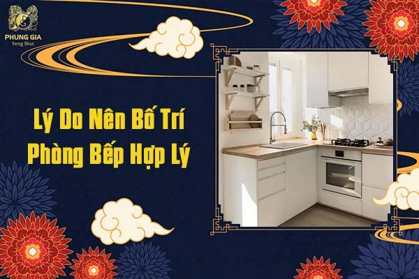 Lý do nên bố trí phòng bếp hợp lý