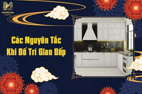 Các nguyên tắc khi bố trí gian bếp