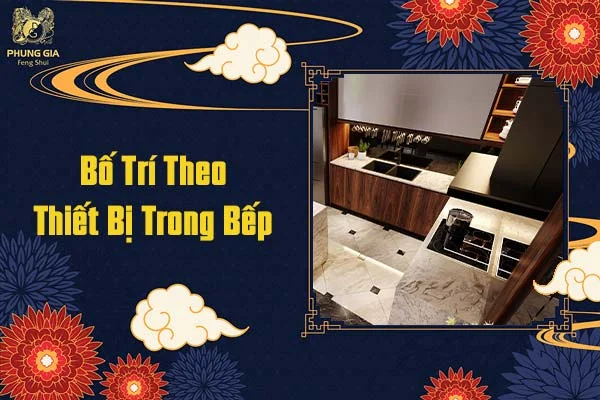 Bố trí theo thiết bị trong bếp