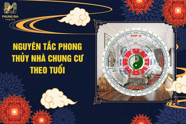 Nguyên tắc phong thủy nhà chung cư theo tuổi