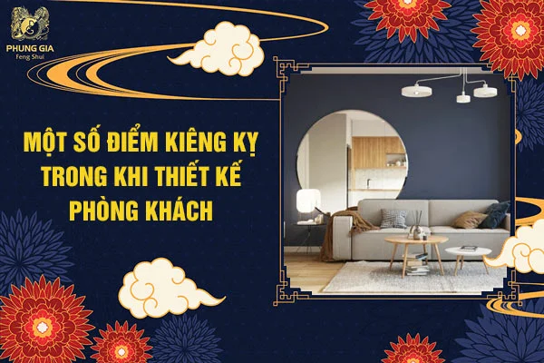 Một số điểm kiêng kỵ trong khi thiết kế phòng khách