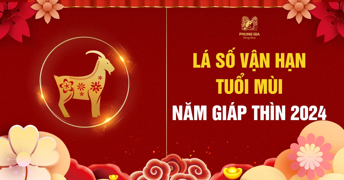 Lá Số Vận Hạn Tuổi Mùi 2024 - Năm Giáp Thìn